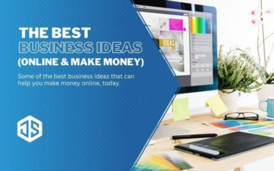The Best Business Ideas of 2023 (Online & Make Money)